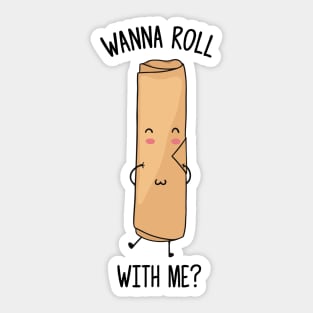 Wanna Roll With Me? - Cute Sticker